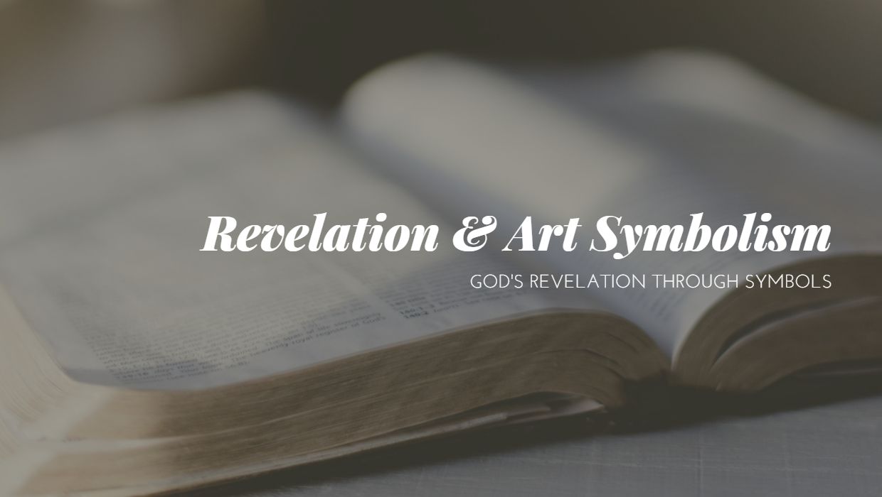 Revelation & Art Symbolism – hannahpasquini.com
